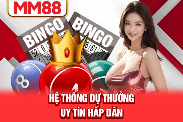 Hệ thống dự thưởng uy tín hấp dẫn Hệ thống dự thưởng uy tín hấp dẫn