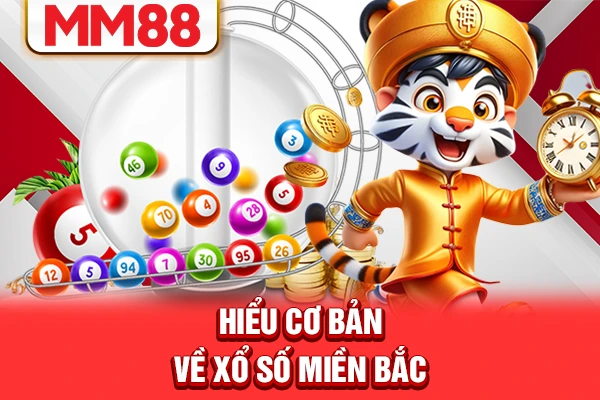 Hiểu cơ bản về xổ số miền Bắc Hiểu cơ bản về xổ số miền Bắc