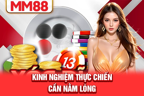 Kinh nghiệm thực chiến cần nằm lòng Kinh nghiệm thực chiến cần nằm lòng