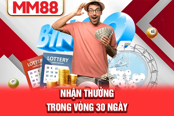 Nhận thưởng trong vòng 30 ngày Nhận thưởng trong vòng 30 ngày