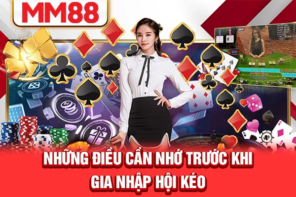 Những điều cần nhớ trước khi gia nhập hội kéo Những điều cần nhớ trước khi gia nhập hội kéo